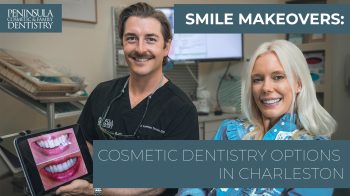 Explore cosmetic dentistry in Charleston, SC! Discover smile makeover options at Peninsula Cosmetic & Family Dentistry. Boost your confidence today!