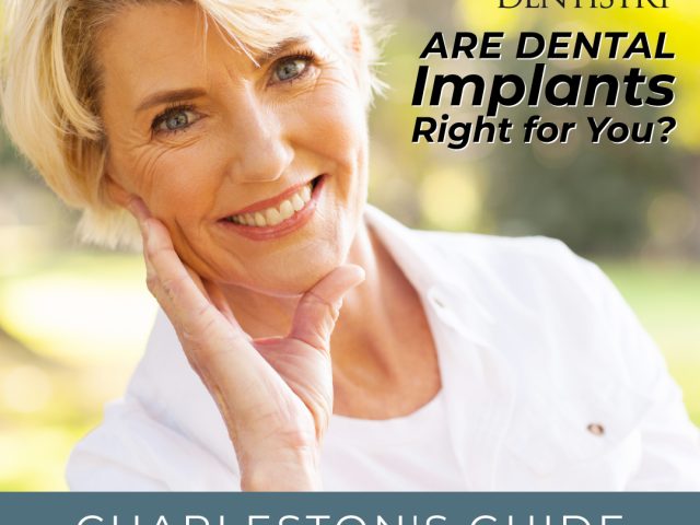 Are Dental Implants Right for You? Charleston’s Guide to Tooth Replacement (featured image)