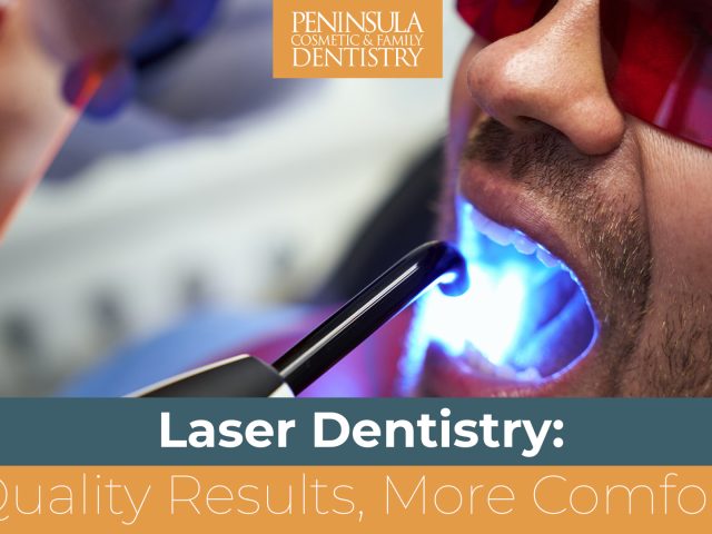 Laser Dentistry: Quality Results, More Comfort (featured image)